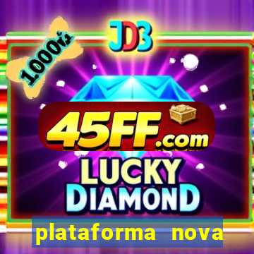 plataforma nova lançada hoje de 10 reais
